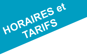 Horaires et tarifs